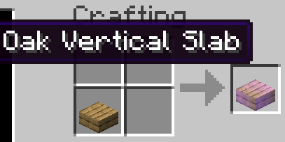 Crafting a vertical slab from a horizontal slab